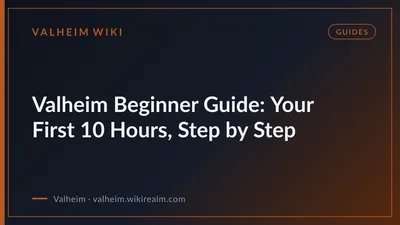 Valheim Beginner Guide: Your First 10 Hours, Step by Step
