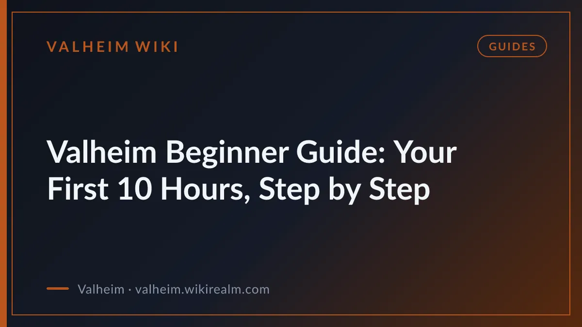 Valheim Beginner Guide: Your First 10 Hours, Step by Step