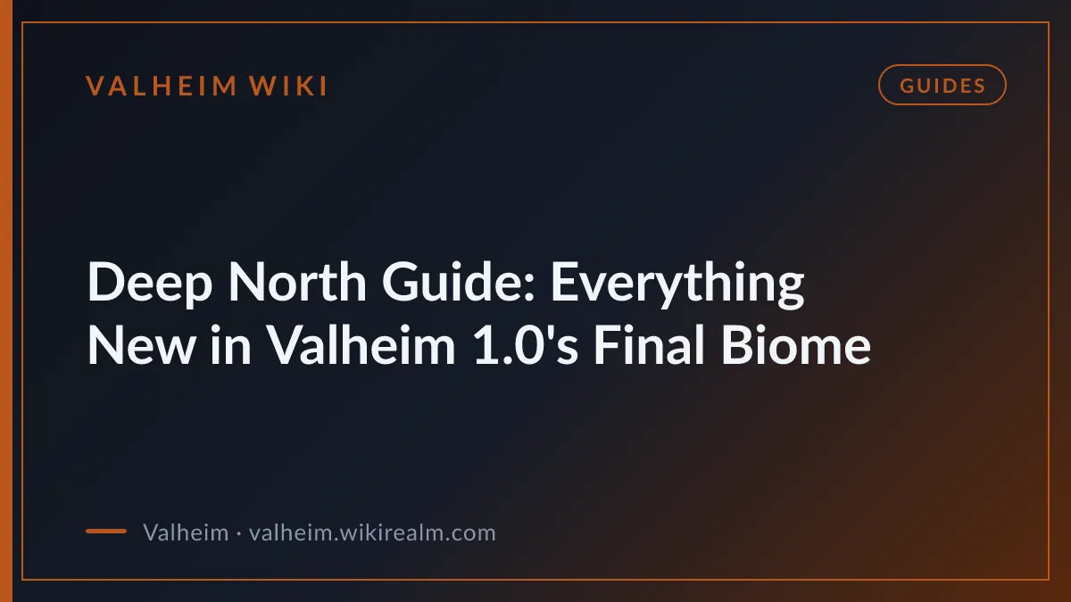 Deep North Guide: Everything New in Valheim 1.0's Final Biome