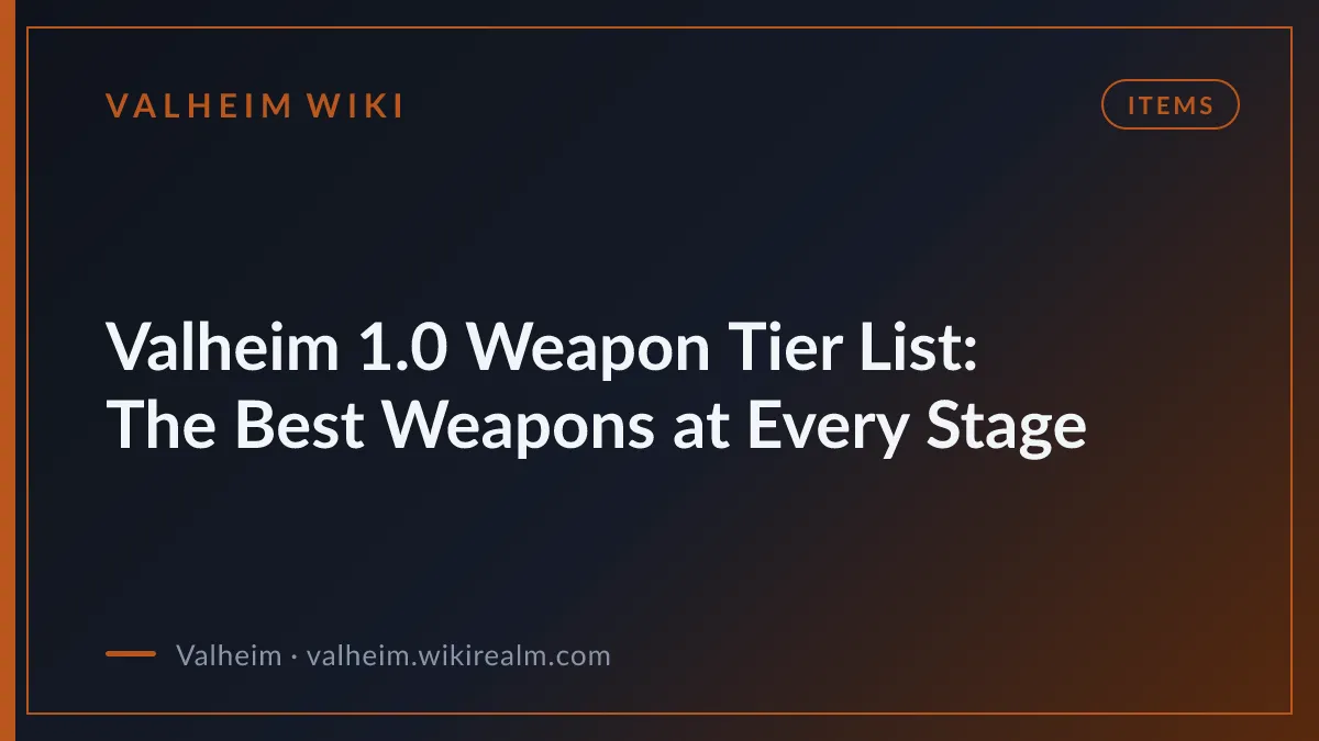 Valheim 1.0 Weapon Tier List: The Best Weapons at Every Stage